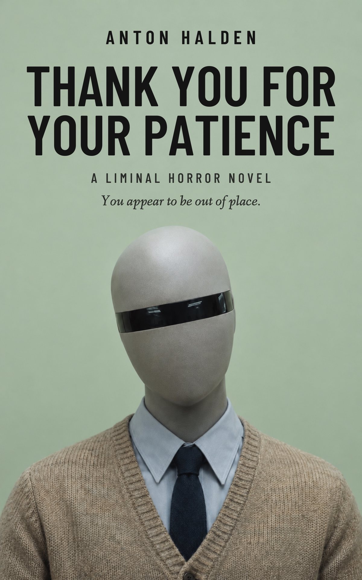 Cover of Thank You for Your Patience: a faceless grey figure in a cardigan and tie, with a black band over the eyes